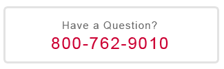 Have a Question? 800-762-9010